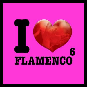 I Love Flamenco Vol.6