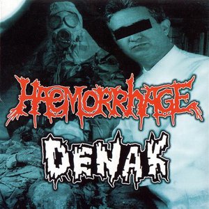 Haemorrhage / Denak