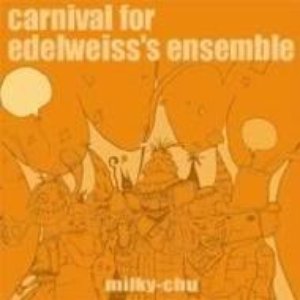 Carnival For Edelweiss’s Ensemble