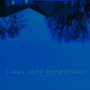 I Was Only Temporary 2 U - Single