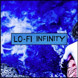 Lo​-​Fi Infinity