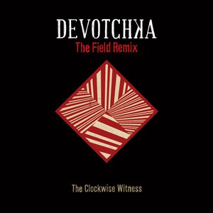 The Clockwise Witness (The Field Remix)