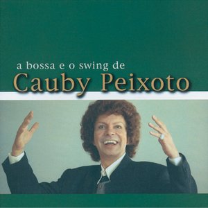 A Bossa E O Swing De Cauby Peixoto