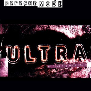 Depeche Mode - Editing The Mode Vol. 9: Ultra - Zortam Music