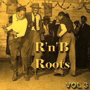 Roots Of R 'n' B   Volume 3