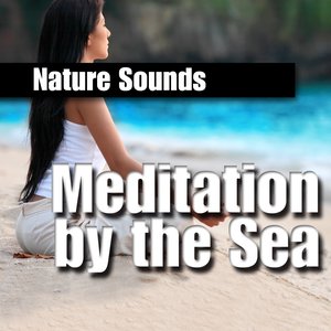 Meditation by the Sea (Nature Sound)