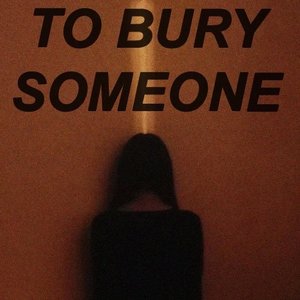 Avatar for To Bury Someone