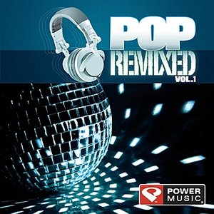 Pop Remixed Vol. 1 (DJ Friendly, Full Length Dance Mixes)