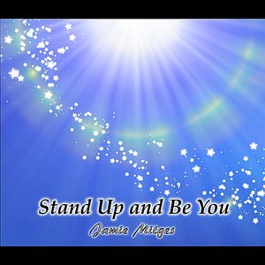 Stand Up and Be You