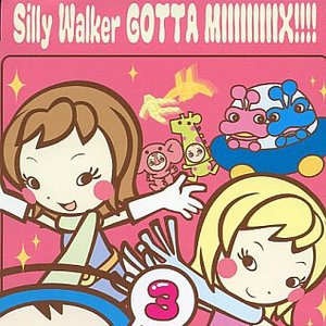 Silly Walker GOTTA MIX 3