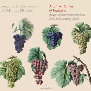Music in the Time of Velázquez: Songs & Instrumental Pieces from 17th-Century Spain