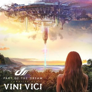 Part of the Dream - Compiled by Vini Vici
