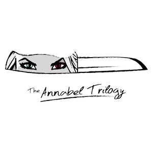 The Annabel Trilogy Edition