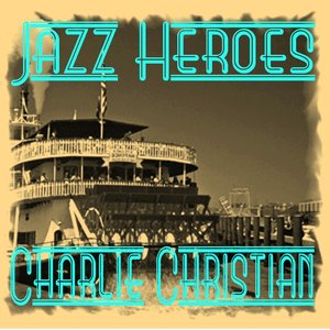 Jazz Heroes - Charlie Christian