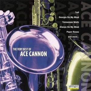 Very Best of Ace Cannon