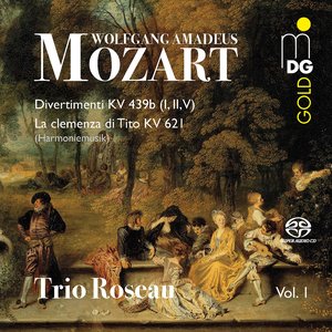Mozart: Divertimenti, K. 439 b - La clemenza di Titim, K. 621