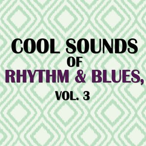 Cool Sounds Of Rhythm & Blues, Vol. 3
