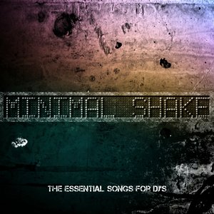 Minimal Shake (The Essential Songs For DJ's)