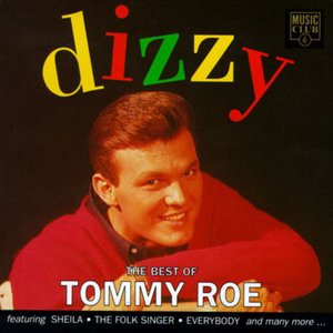 Dizzy: The Best Of Tommy Roe