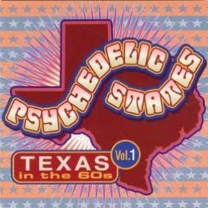 Psychedelic States: Texas In The 60s Vol 1