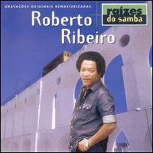 Roberto Ribeiro - Raízes do Samba - Zortam Music