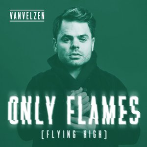 Only Flames (Flying High)