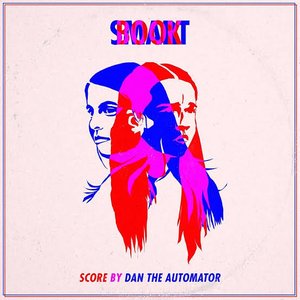 Booksmart (Score By Dan The Automator)