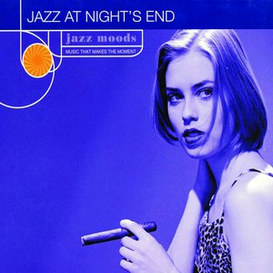 Jazz Moods: Jazz At Night's End