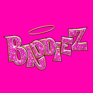 BADDIEZ