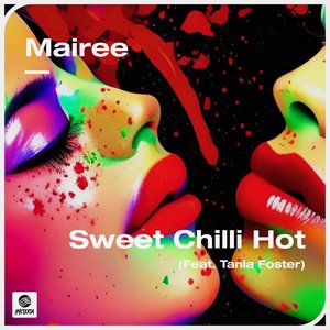 Sweet Chili Hot (feat. Tania Foster) - Single