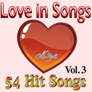 Love in Songs, Vol. 3 (54 Hit Songs)