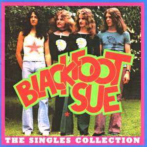 Blackfoot Sue - The Singles Collection - Zortam Music