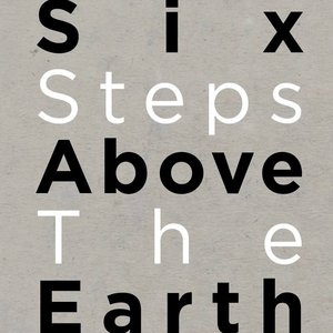 Immagine per 'Six Steps Above The Earth'