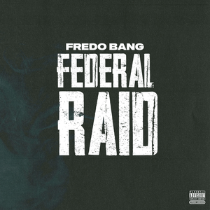 Fredo Bang - Federal Raid - Zortam Music