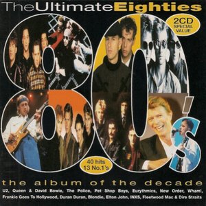 Various Artists - The Ultimate Eighties - Zortam Music