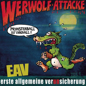 Erste Allgemeine Verunsicherung - Eav-Werwolf-Attacke!- 1 Werwolf-Attacke! Lyrics - Zortam Music