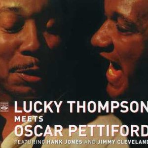 Lucky Thompson Meets Oscar Pettiford