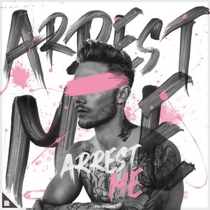 Arrest Me - Single