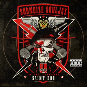 Subnoize Souljaz: In the Trenches V.4 The Best of Saint Dog