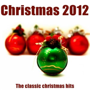 Christmas 2012 (The Classic Christmas Hits Remastered)
