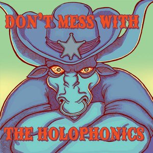 Don't Mess With The Holophonics