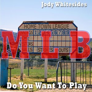 Do You Want To Play (MLB Mixes)