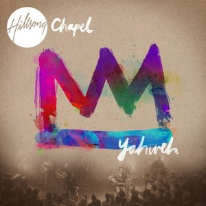 Image for 'Hillsong Chapel: Yahweh'