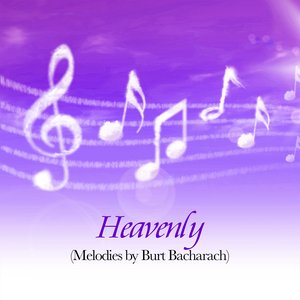 Heavenly (Melodies by Burt Bacharach)
