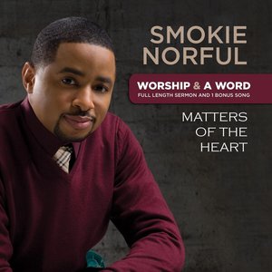Image for 'Worship And A Word: Matters Of The Heart'