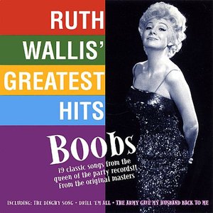 Boobs: Ruth Wallis' Greatest Hits