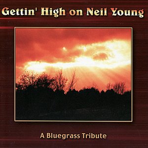 Gettin' High On Neil Young: A Bluegrass Tribute