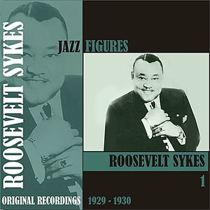 Jazz Figures / Roosevelt Sykes, (1929 - 1930), Volume 1