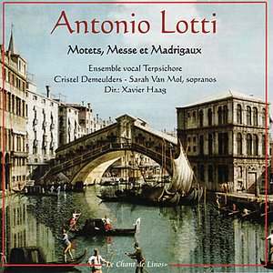 Image for 'Lotti: Motets, Misse III, Madrigaux'