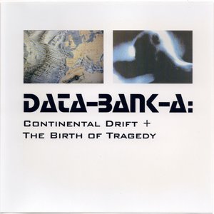 Continental Drift + the Birth of Tragedy
